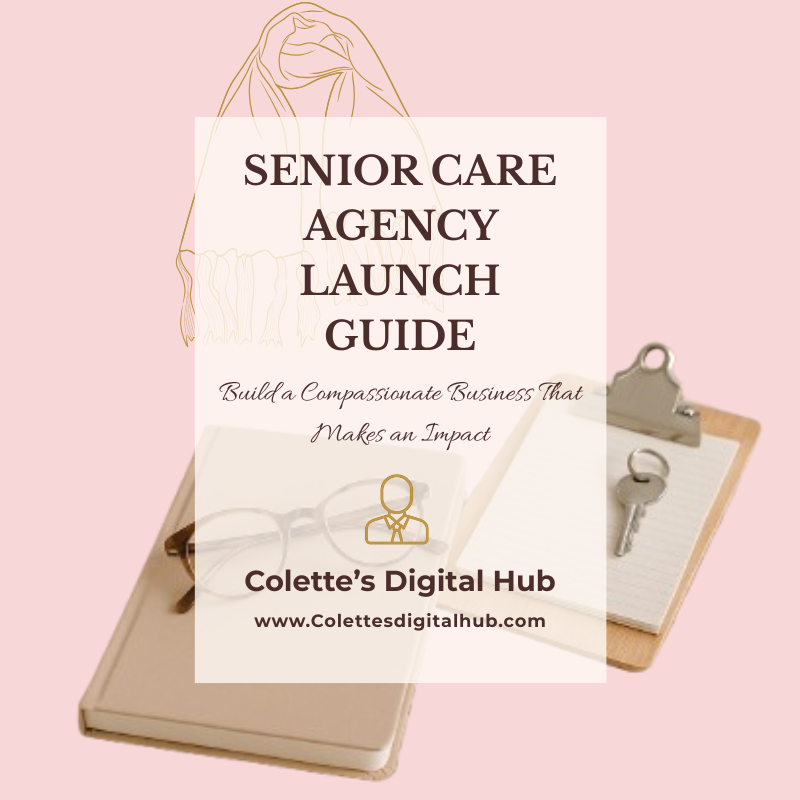 A Guide to Launching Your Senior care Agency