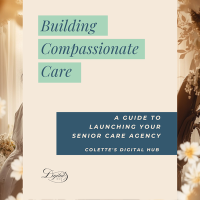 A Guide to Launching Your Senior care Agency